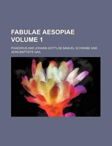 Fabulae Aesopiae Volume 1: (English)