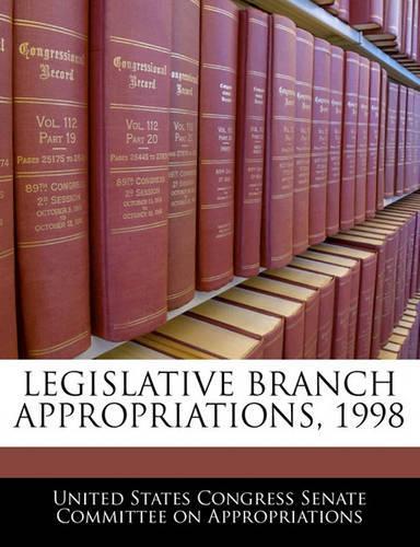 Legislative Branch Appropriations, 1998