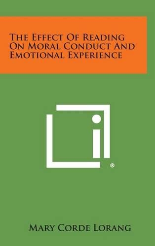 The Effect of Reading on Moral Conduct and Emotional Experience
