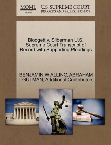Blodgett V. Silberman U.S. Supreme Court Transcript of Record with Supporting Pleadings: (English)