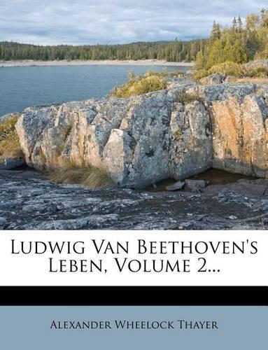 Ludwig Van Beethoven's Leben.