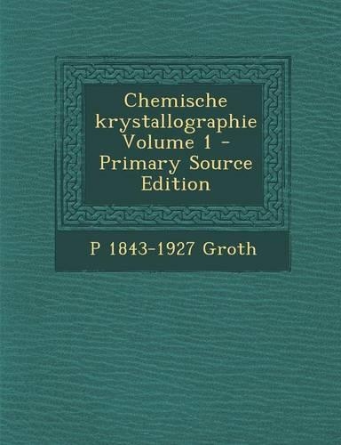 Chemische Krystallographie Volume 1
