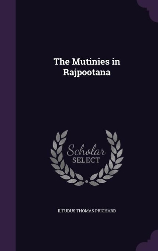 The Mutinies in Rajpootana