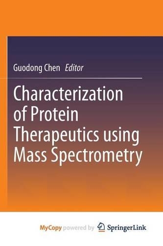 Characterization of Protein Therapeutics Using Mass Spectrometry