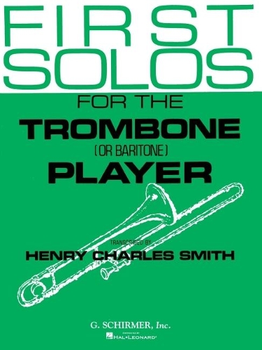First Solos for the Trombone or Baritone Player