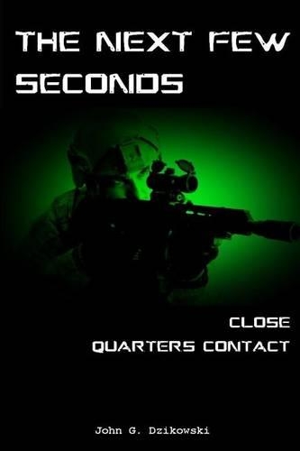 The Next Few Seconds: Close Quarter Contact(English)