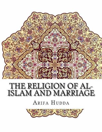 The Religion of Al-Islam and Marriage