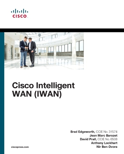 Cisco Intelligent WAN (IWAN): (Networking Technology)