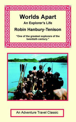 Worlds Apart - An Explorer's Life