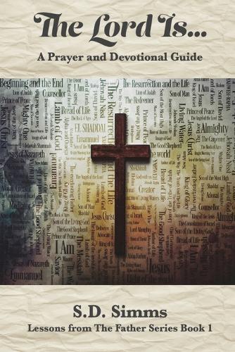The Lord Is ...