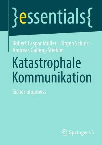 Katastrophale Kommunikation: Sicher Ungewiss