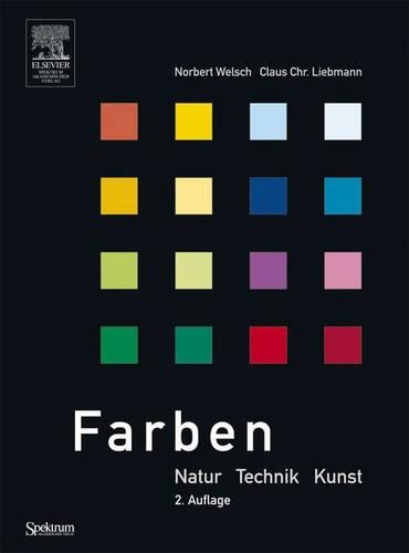 Farben: Natur, Technik, Kunst