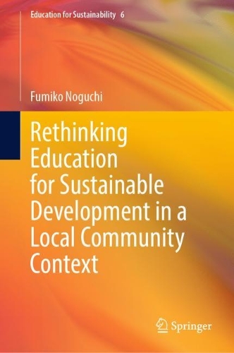 Rethinking Education for Sustainable Development in a Local Community Context: (6 Education for Sustainability)
