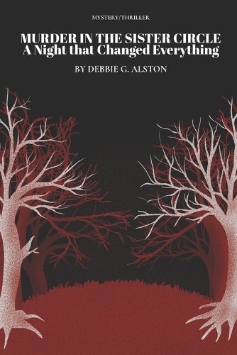 Murder in the Sister Circle: A Night That Changed Everything