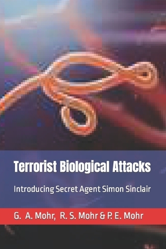 Terrorist Biological Attacks: Introducing Secret Agent Simon Sinclair