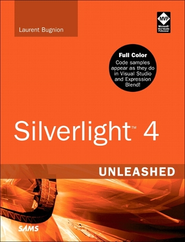 Silverlight 4 Unleashed: (Unleashed)