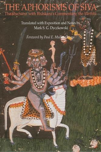 The Aphorisms of Śiva: The Siva Sutra with Bhaskara's Commentary, the Varttika(SUNY series in Tantric Studies)