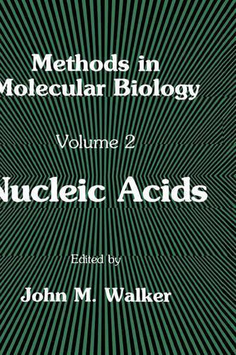 Nucleic Acids: (2 Methods in Molecular Biology)