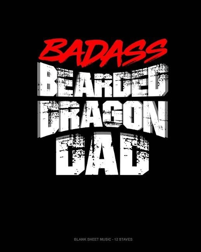 Badass Bearded Dragon Dad