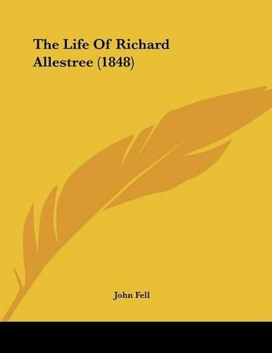 The Life Of Richard Allestree (1848): (English)
