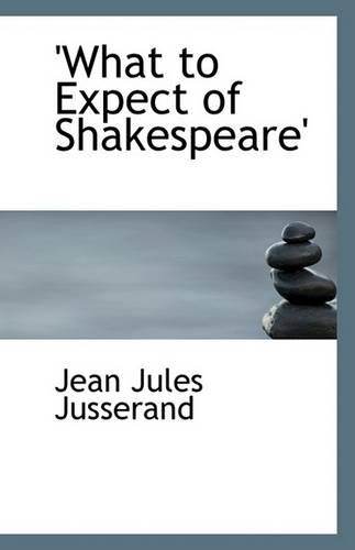 'What to Expect of Shakespeare': (English)