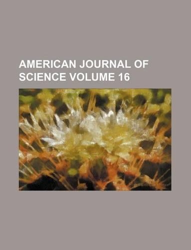 American Journal of Science Volume 16