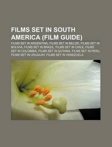 Films Set in South America (Film Guide)