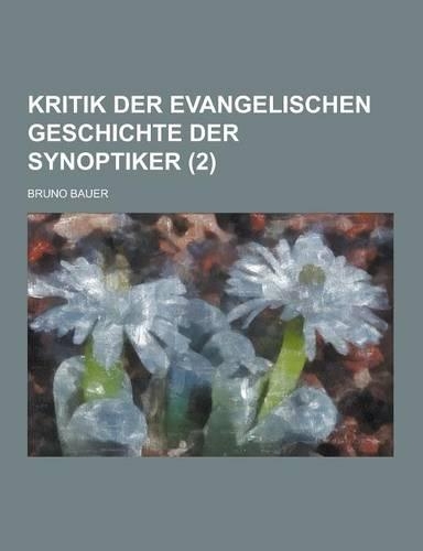 Kritik Der Evangelischen Geschichte Der Synoptiker (2)
