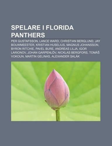 Spelare I Florida Panthers: Per Gustafsson, Lance Ward, Christian Berglund, Jay Bouwmeester, Kristian Huselius, Magnus Johansson, Byron Ritchie(Swedish)