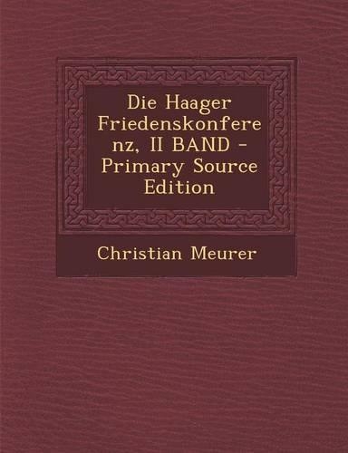 Die Haager Friedenskonferenz, II Band: (German)