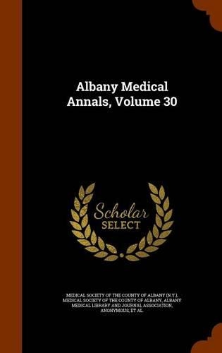 Albany Medical Annals, Volume 30