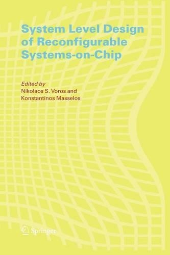 System Level Design of Reconfigurable Systems-on-Chip