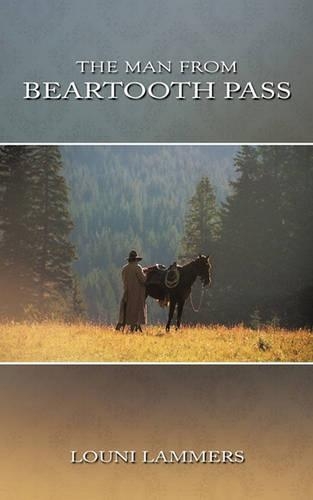 The Man from Beartooth Pass: (English)