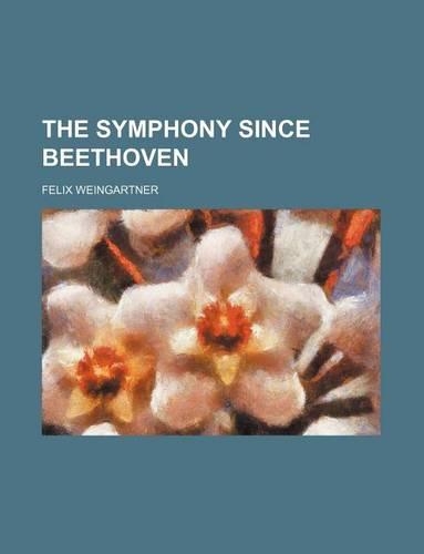 The Symphony Since Beethoven