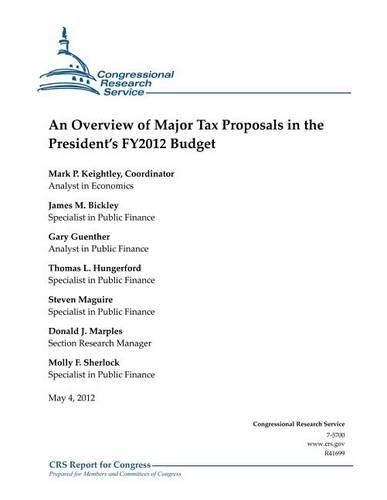 An Overview of Major Tax Proposals in the President's FY2012 Budget