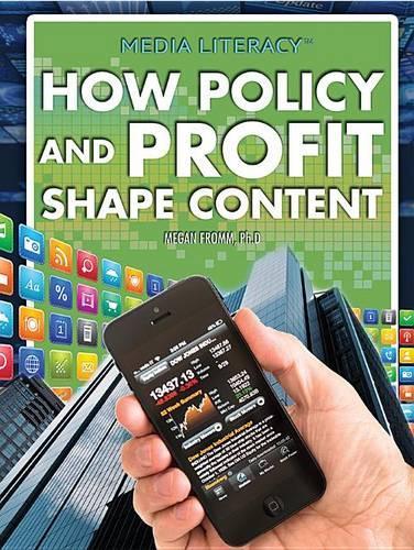 How Policy and Profit Shape Content: (Media Literacy)