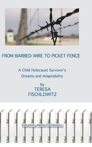 From Barbed Wire to Picket Fence: A Child Holocaust Survivor's Dreams and Adaptability(English)