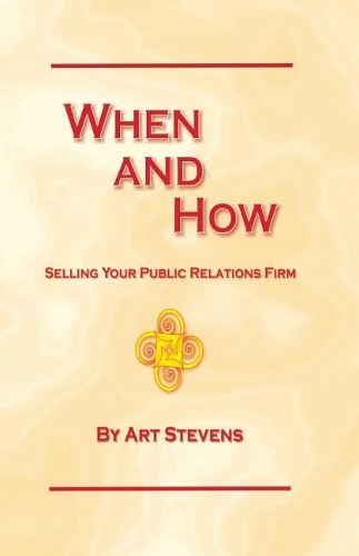 "When and How --Selling Your PR Agency"