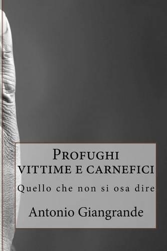 Profughi Vittime E Carnefici