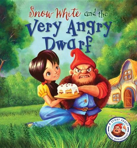Fairytales Gone Wrong: Snow White and the Very Angry Dwarf