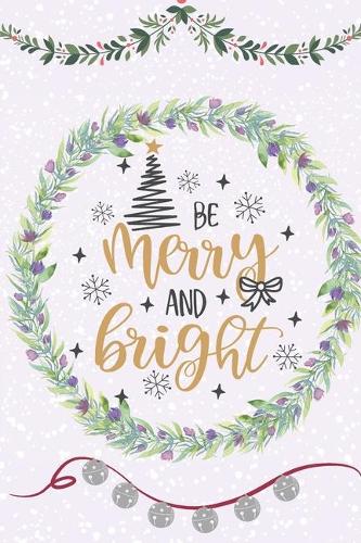 Be Merry and Bright