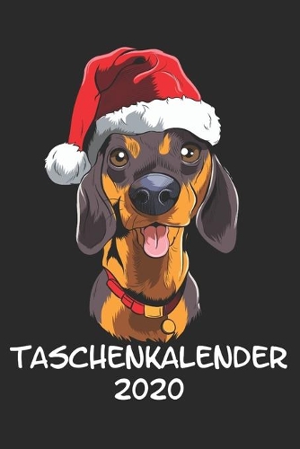 Taschenkalender 2020: Taschenkalender für Sept. 2019 bis Dezember 2020 A5 Terminplaner Wochenplaner Terminkalender Wochenkalender Organizer mit Dackel Dachshund Weihnacht