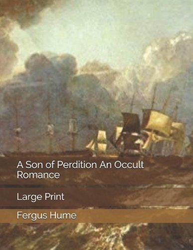 A Son of Perdition An Occult Romance: Large Print