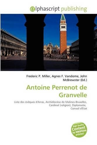Antoine Perrenot de Granvelle: (French)