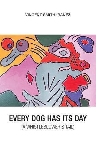 Every Dog Has Its Day: A Whistleblower's Tail