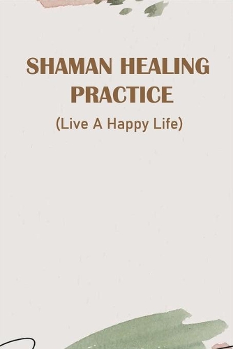 Shaman Healing Practice