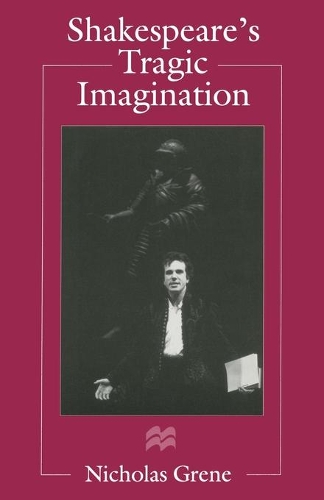 Shakespeare's Tragic Imagination