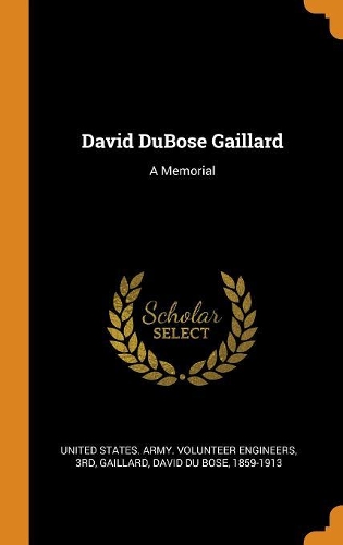David DuBose Gaillard: A Memorial