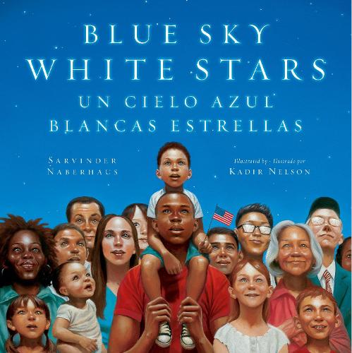 Blue Sky White Stars/Un Cielo Azul Blancas Estrellas (Bilingual English-Spanish Edition)