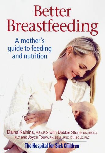 Better Breastfeeding: A Mother's Guide to Feeding and Nutrition